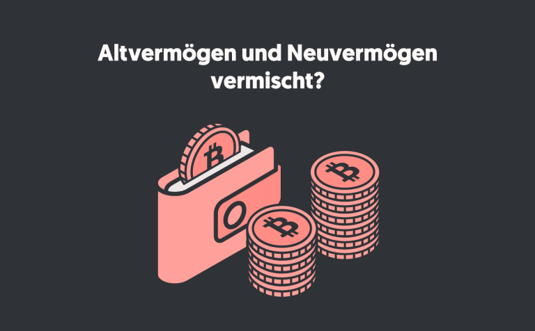 Altvermögen und Neuvermögen vermischt